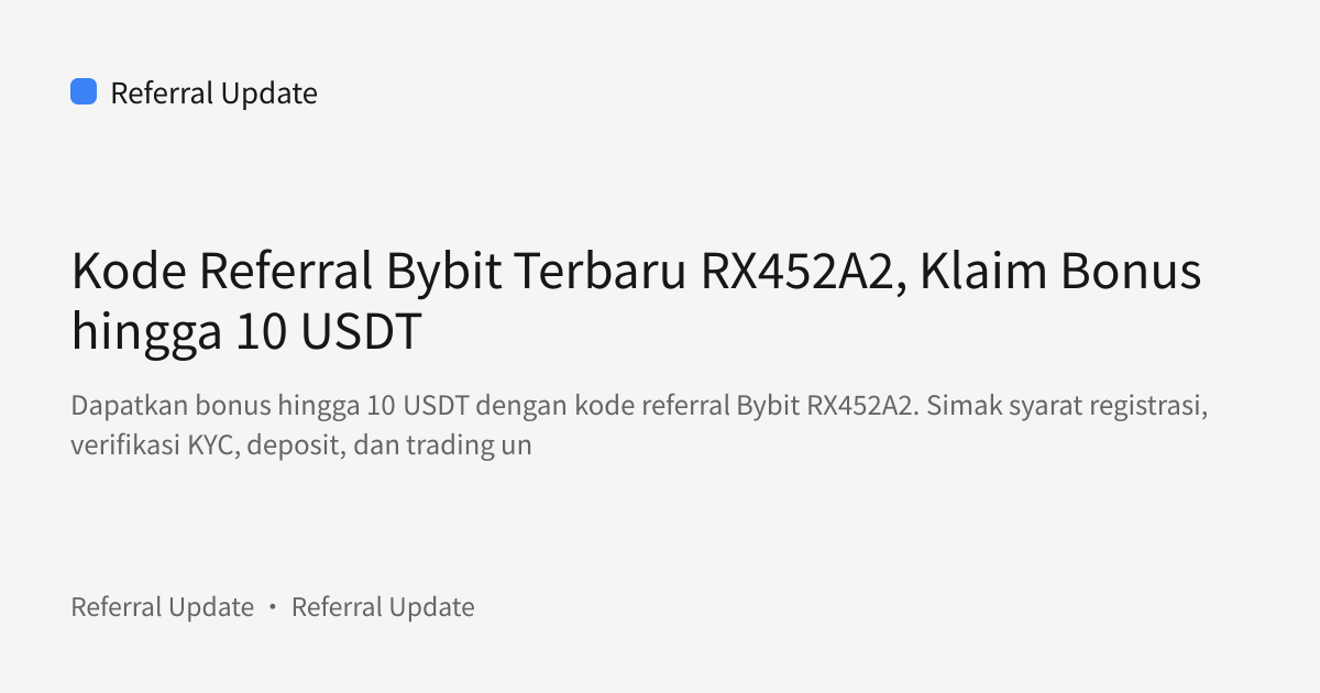 Sampul bagikan: Kode Referral Bybit Terbaru RX452A2, Klaim Bonus hingga 10 USDT
