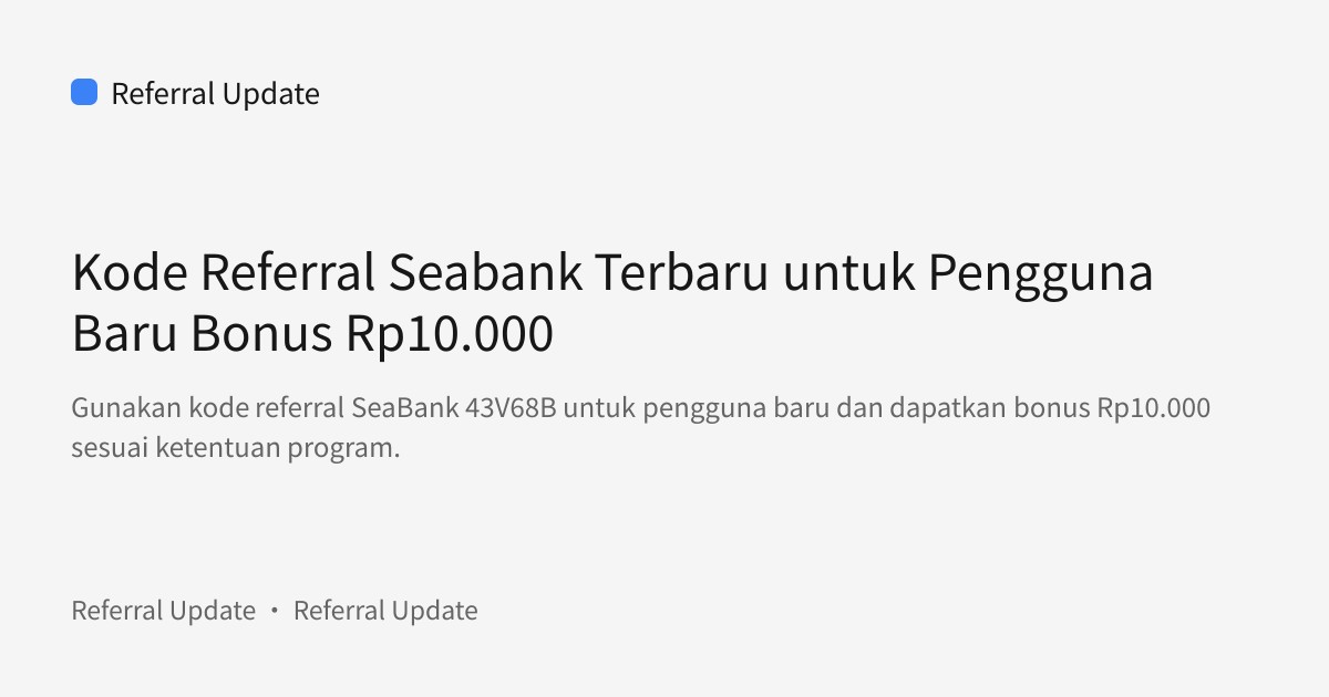 Sampul bagikan: Kode Referral Seabank Terbaru untuk Pengguna Baru Bonus Rp10.000